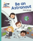 Reading Planet - Be an Astronaut - Turquoise: Galaxy - Book