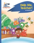 Reading Planet - Help Me, Teacher! - Blue: Rocket Phonics - Book