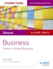 Edexcel A-level Business Student Guide: Theme 4: Global Business - eBook