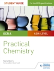 OCR A-level Chemistry Student Guide: Practical Chemistry - Book