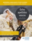 Modern Languages Study Guides: Ocho apellidos vascos : Film Study Guide for AS/A-level Spanish - eBook