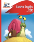 Reading Planet - Sasha Snail's Trip - Red B: Rocket Phonics - eBook
