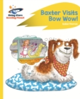 Reading Planet - Baxter Visits Bow Wow! - Yellow: Rocket Phonics - eBook