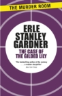 The Case of the Gilded Lily : A Perry Mason novel - Book