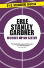 Murder Up My Sleeve - Book