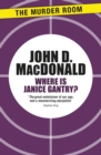Where is Janice Gantry? - eBook