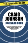 Junkyard Dogs : A captivating instalment of the best-selling, award-winning series - now a hit Netflix show! - Book