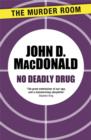 No Deadly Drug - eBook