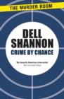 Crime By Chance - eBook