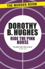 Ride the Pink Horse - eBook