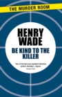 Be Kind to the Killer - eBook