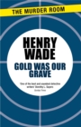 Gold Was Our Grave - eBook