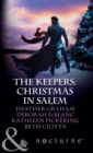 The Keepers: Christmas In Salem : Do You Fear What I Fear? / the Fright Before Christmas / Unholy Night / Stalking in a Winter Wonderland - eBook