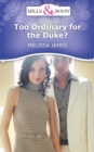 Too Ordinary for the Duke? - eBook
