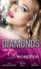 Diamonds are for Deception : The Carlotta Diamond / the Texan's Diamond Bride / from Dirt to Diamonds - eBook