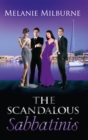 The Scandalous Sabbatinis : Scandal: Unclaimed Love-Child (the Sabbatini Brothers, Book 1) / Shock: One-Night Heir (the Sabbatini Brothers, Book 2) / the Wedding Charade (the Sabbatini Brothers, Book - eBook