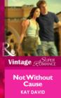 Not Without Cause - eBook
