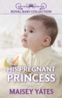 His Pregnant Princess - eBook