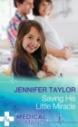 Saving His Little Miracle - eBook