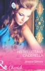 His Reluctant Cinderella - eBook