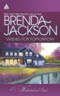 Wishes For Tomorrow : Westmoreland's Way (the Westmorelands) / Hot Westmoreland Nights (the Westmorelands) - eBook