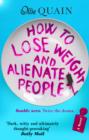 How To Lose Weight And Alienate People - eBook