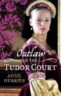 OUTLAW in the Tudor Court : Ransom Bride / the Pirate's Willing Captive - eBook