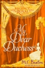 My Dear Duchess : Regency Royal 6 - eBook