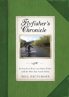 Flyfisher's Chronicle : In Search of Trout and Other Fishes and the Flies that Catch Them - eBook