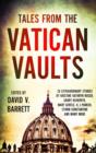 Tales from the Vatican Vaults : 28 extraordinary stories by Kristine Kathryn Rusch, Garry Kilworth, Mary Gentle, KJ Parker, Storm Constantine and many more - eBook