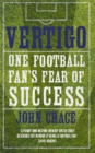 Vertigo : Spurs, Bale and One Fan's Fear of Success - Book