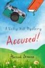 A Vicky Hill Mystery: Accused! - eBook
