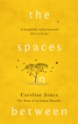 The Spaces In Between : The Story of an Eating Disorder - Book