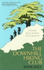 The Downhill Hiking Club : A short walk across the Lebanon - Book