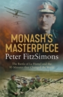 Monash's Masterpiece : The battle of Le Hamel and the 93 minutes that changed the world - Book