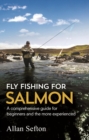 Fly Fishing For Salmon : Comprehensive guidance for beginners and the more experienced - eBook
