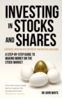 Investing in Stocks and Shares, 9th Edition : A step-by-step guide to making money on the stock market - eBook