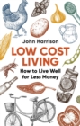 Low-Cost Living 2nd Edition : How to Live Well for Less Money - eBook