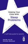 Helping Your Child with Sleep Problems : A self-help guide for parents - Book