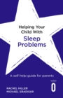Helping Your Child with Sleep Problems : A self-help guide for parents - eBook