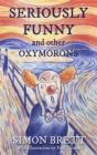 Seriously Funny, and Other Oxymorons - Book