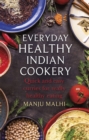 Everyday Healthy Indian Cookery : Quick and easy curries for really healthy eating - Book