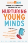 Nurturing Young Minds : Mental Wellbeing in the Digital Age - Book