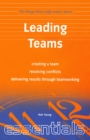 Leading Teams : create a team, resolving conflicts, delivering results through teamworking - eBook