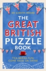 The Great British Puzzle Book : Tea-break fun, come rain or shine - Book