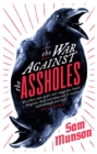 The War Against the Assholes - Book