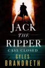 Jack the Ripper: Case Closed - eBook
