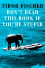 Don't Read This Book If You're Stupid - eBook