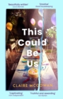 This Could Be Us : An extraordinarily moving story from a bestselling author - Book