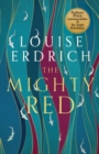 The Mighty Red : The powerful new novel from the beloved Pulitzer Prize-winning author - Book